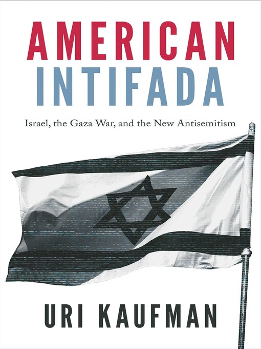 Title details for American Intifada by Uri Kaufman - Available